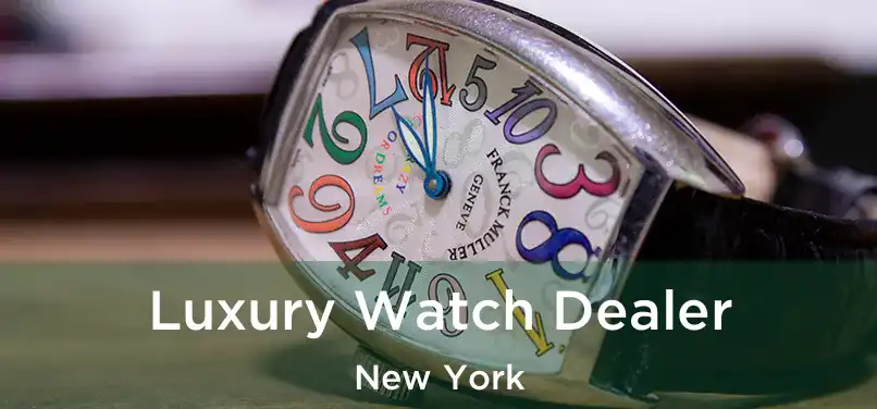 Luxury Watch Dealer New York
