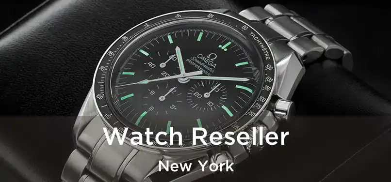 Watch Reseller New York