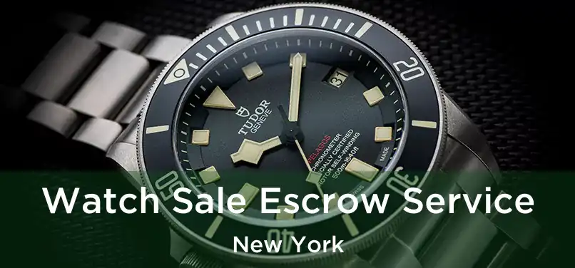 Watch Sale Escrow Service New York