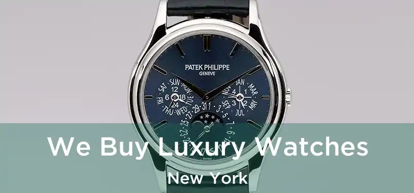 We Buy Luxury Watches New York